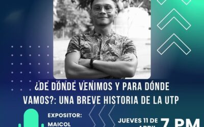 ¿De dónde venimos y para dónde vamos? Una breve historia de la UTP